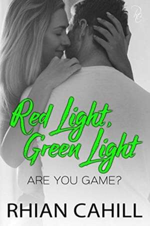 Red Light, Green Light de Rhian Cahill