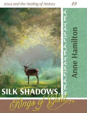 Silk Shadows, Rings of Gold de Anne Hamilton