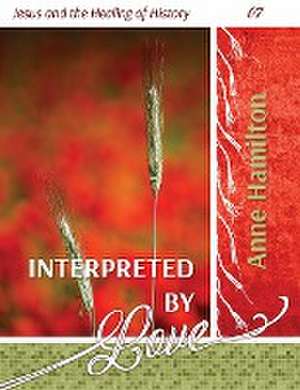 Interpreted by Love de Anne Hamilton