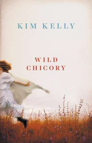 Wild Chicory de Kim Kelly