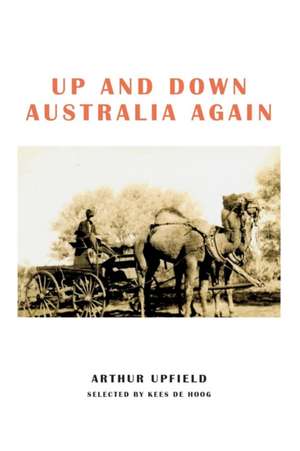 Up and Down Australia Again de Arthur W. Upfield