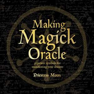 Making Magick Oracle: 36 Power symbols for manifesting your dreams de Priestess Moon