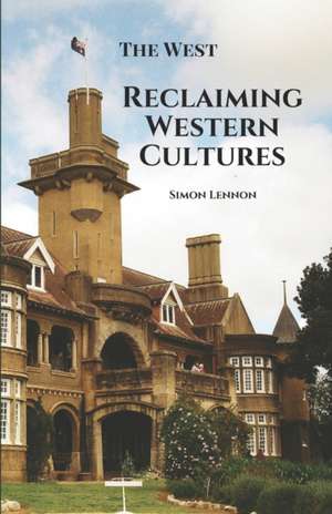 Reclaiming Western Cultures de Simon Lennon