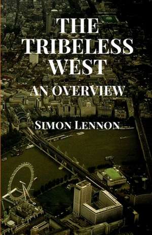 The Tribeless West de Simon Lennon