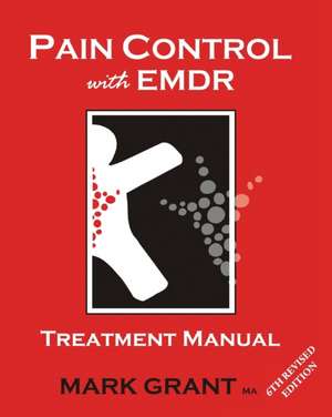 Pain Control with EMDR de Mark Grant