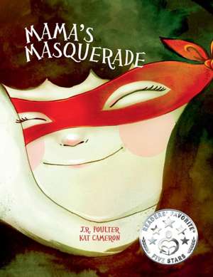 Mama's Masquerade de J. R. Poulter