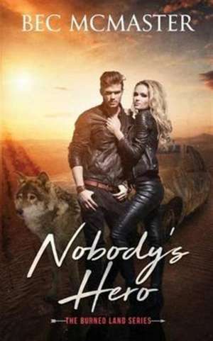 Nobody's Hero de Bec Mcmaster