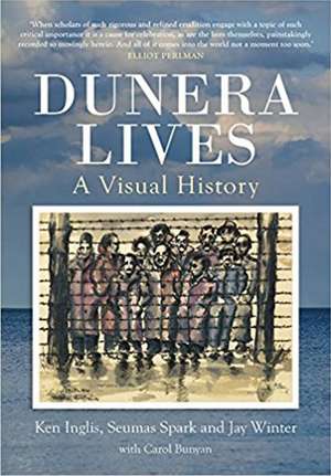 Dunera Lives: A Visual History de Carol Bunyan