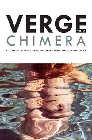 Verge 2017: Chimera de Bonnie Reid