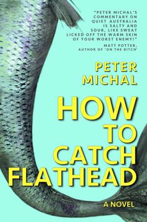 How To Catch Flathead de Peter Michal