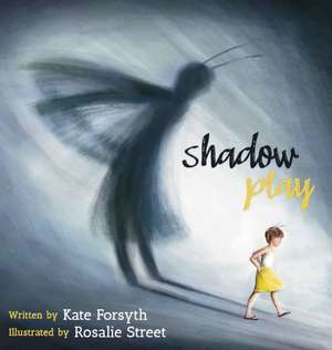 Shadow Play de Kate Forsyth