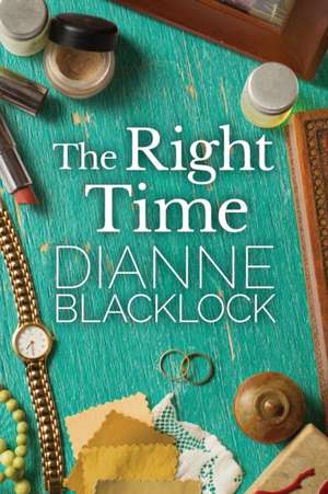 The Right Time de Dianne Blacklock