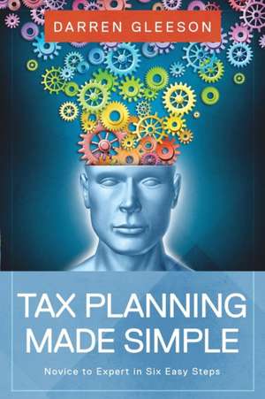 Tax Planning Made Simple de Darren Gleeson