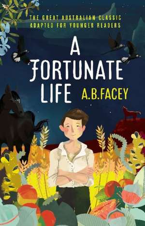 Fortunate Life de A B Facey