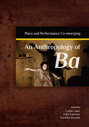 An Anthropology of Ba de Kazuhiro Kazama