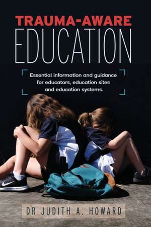 Trauma-Aware Education de Judith A. Howard