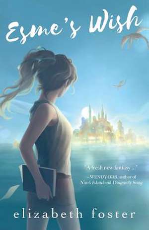 Esme's Wish de Elizabeth Foster