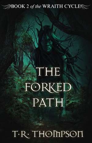 The Forked Path de T. R. Thompson