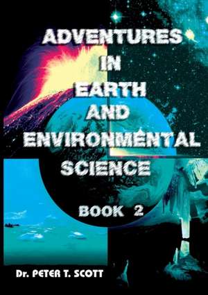 Adventures in Earth and Environmental Science de Peter T Scott