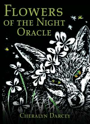 Flowers of the Night Oracle de Cheralyn Darcey