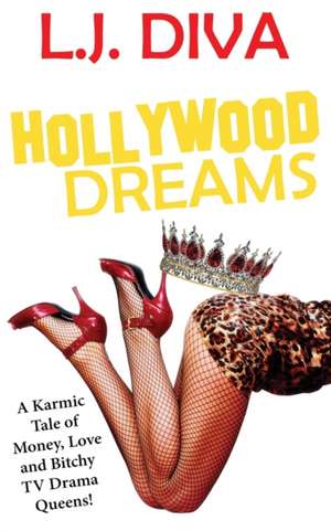 Hollywood Dreams de L. J. Diva