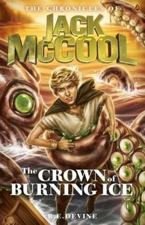 CHRONICLES OF JACK MCCOOL CROWN OF BURNI de R.E DEVINE