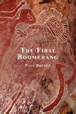 The First Boomerang de Paul Bryden