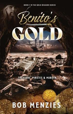 Benito's Gold de Bob Menzies