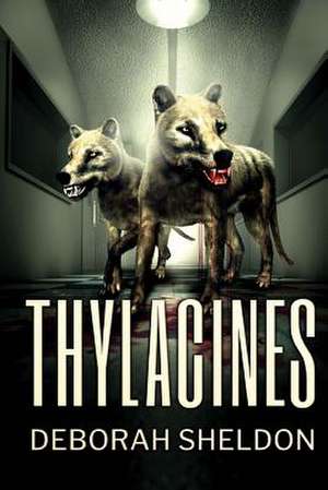 Thylacines de Deborah Sheldon