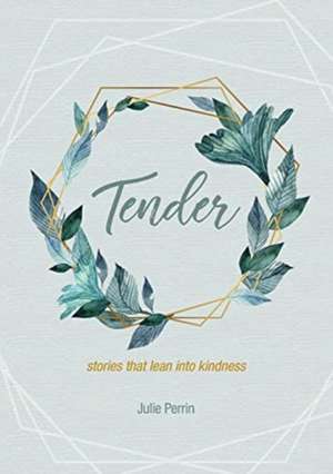 Tender de Julie Perrin