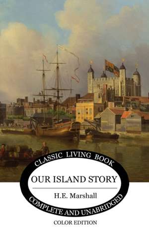 Our Island Story de H. E. Marshall