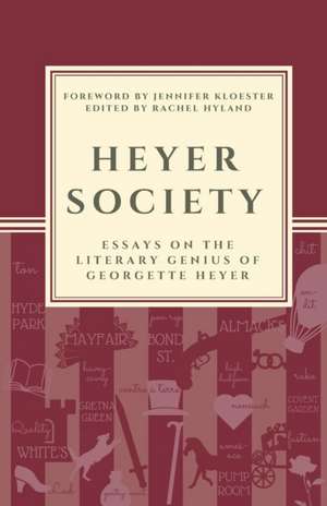 Heyer Society - Essays on the Literary Genius of Georgette Heyer de Sebastian Cat