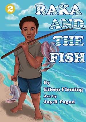 Raka and the Fish de Eileen Fleming
