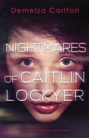 Nightmares of Caitlin Lockyer de Demelza Carlton