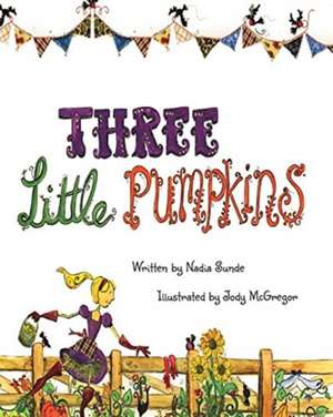 Three Little Pumpkins de Nadia Sunde