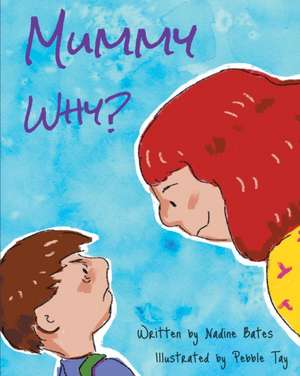 Mummy Why de Nadine Bates