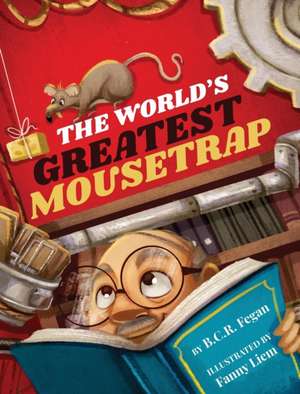 The World's Greatest Mousetrap de B. C. R. Fegan