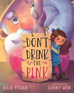 Don't Drink the Pink de B. C. R. Fegan