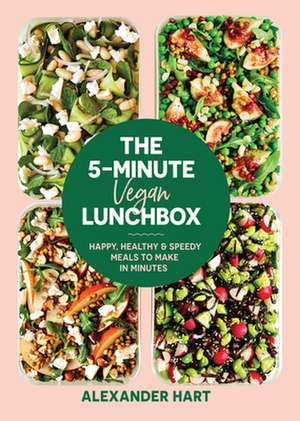 The 5 Minute Vegan Lunchbox de Alexander Hart