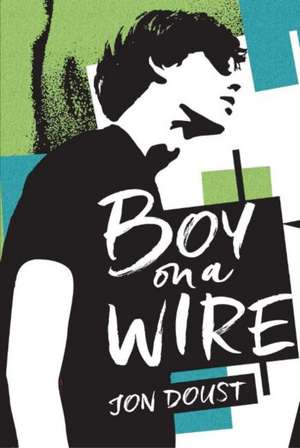 Boy on a Wire de Jon Doust