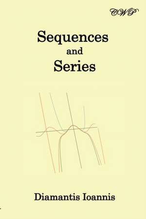 Sequences and Series de Diamantis Ioannis