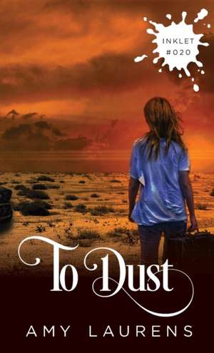 To Dust de Amy Laurens
