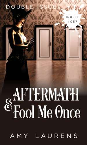 Aftermath and Fool Me Once de Amy Laurens