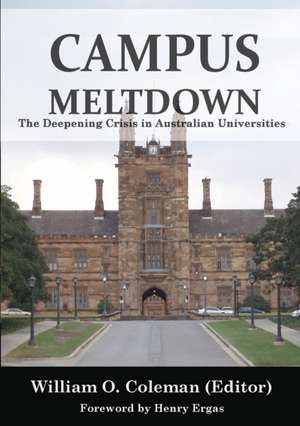 CAMPUS MELTDOWN de William O Coleman