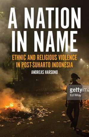 Race, Islam and Power: Ethnic and Religious Violence in Post-Suharto Indonesia de Andreas Harsono