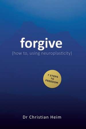 Forgive de Dr Christian Heim