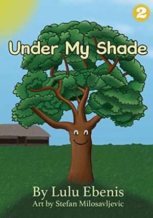 Under My Shade de Lulu Ebenis