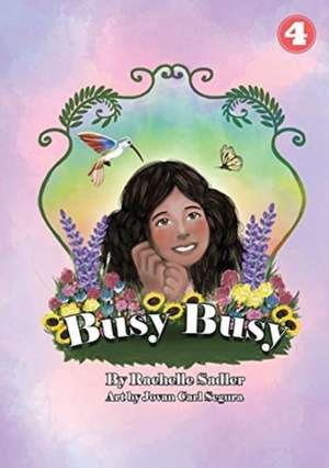 Busy Busy de Rachelle Sadler