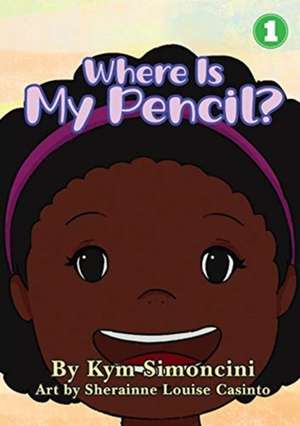 Where Is My Pencil? de Kym Simoncini