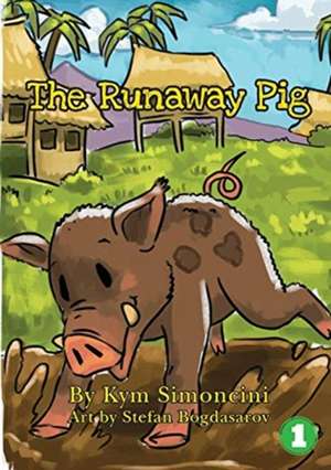 The Runaway Pig de Kym Simoncini